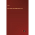 The First and Second Books of Euclid