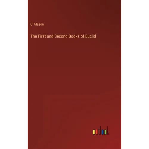 The First and Second Books of Euclid