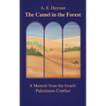 The Camel in the Forest: A Memoir from the Israeli-Palestinian Conflict