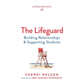 The Lifeguard: Building Relationships & Supporting Students