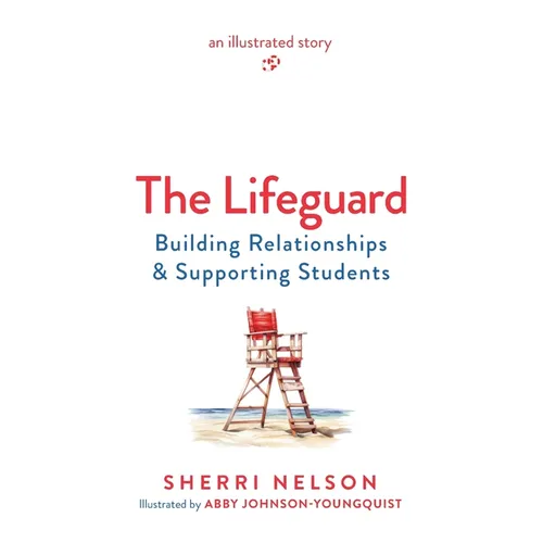 The Lifeguard: Building Relationships & Supporting Students