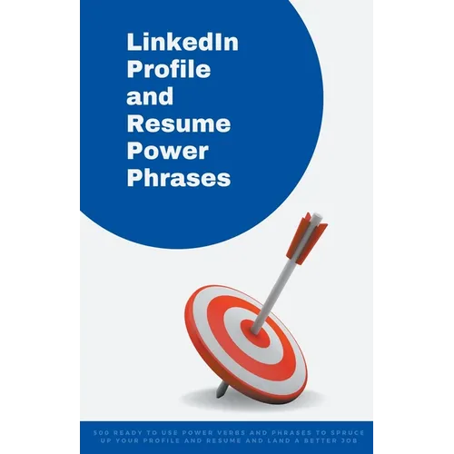 LinkedIn Profile and Resume Power Phrases