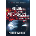 The Future is Autonomous: The US and China Race to Develop the Driverless Car