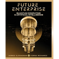 Future Enterprise: Quantum Computing and Artificial Intelligence