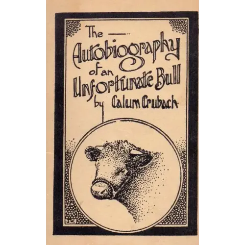 The Autobiography of an Unfortunate Bull