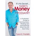 It's No Secret...There's Money in Podiatry