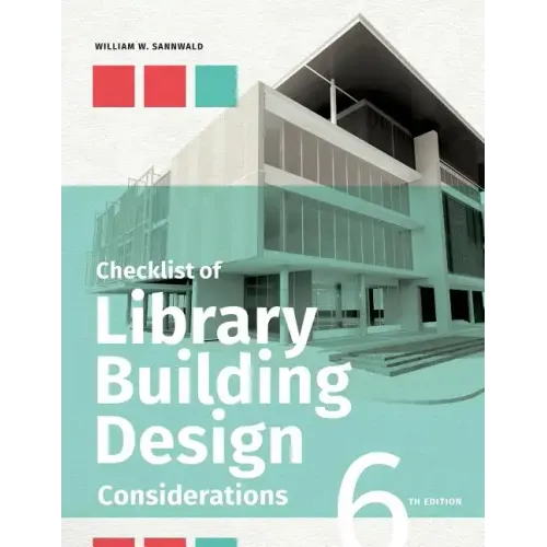 Checklist of Library Building Design Considerations, Sixth Edition