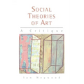 Social Theories of Art: A Critique