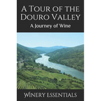 A Tour of the Douro Valley: A Journey of Wine - Paperback