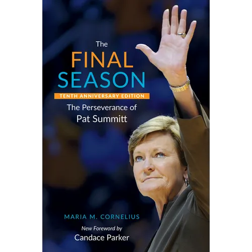 The Final Season: The Perseverance of Pat Summitt