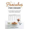 Pancakes for Roger: A Mentorship Guide for Slaying Dragons