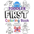 Toddler First Coloring Book, Volume 4: for Preschool and Pre-Kindergarten