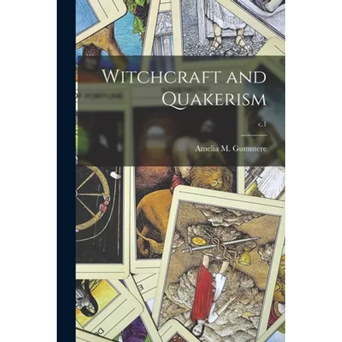 Witchcraft and Quakerism; c.1