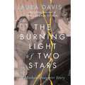 The Burning Light of Two Stars: A Mother-Daughter Story
