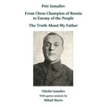 Petr Izmailov: From Chess Champion of Russia to Enemy of the People: The Truth About My Father