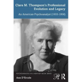 Clara M. Thompson's Professional Evolution and Legacy: An American Psychoanalyst (1933-1958)
