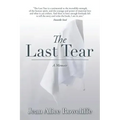 The Last Tear: A Memoir