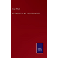 Naturalization in the American Colonies
