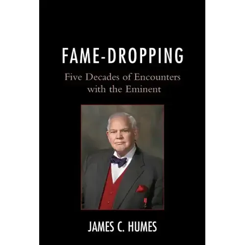 Fame-Dropping: Five Decades of Encounters with the Eminent