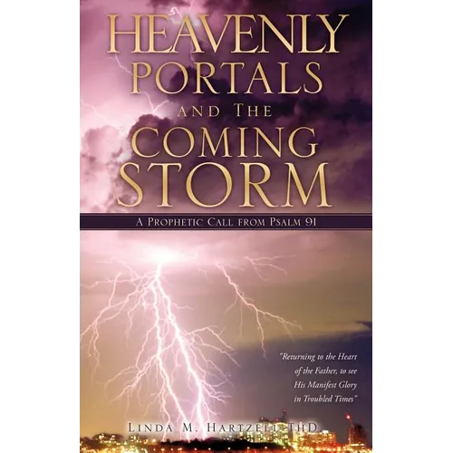 Heavenly Portals and The Coming Storm
