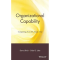 Organizational Capability: Competing from the Inside Out