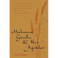 Mahatma Gandhi and His Apostles