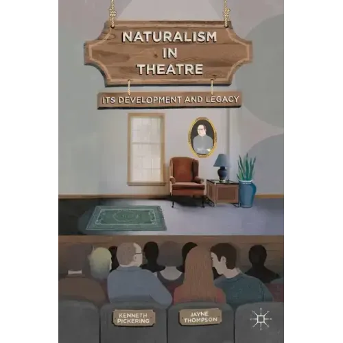 Naturalism in Theatre: Its Development and Legacy