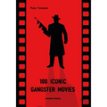 100 Iconic Gangster Movies