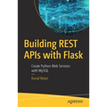 Building Rest APIs with Flask: Create Python Web Services with MySQL