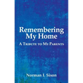 Remembering My Home: A Tribute to My Parents