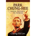 Park Chung-Hee: From Poverty to Power