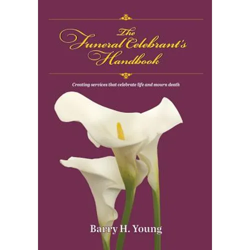 The Funeral Celebrant's Handbook