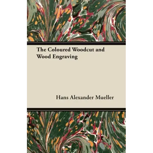 The Coloured Woodcut and Wood Engraving