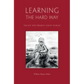 Learning The Hard Way: the boy who trekked across worlds