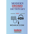 Modern Oromo Dictionary: Oromo-English, English-Oromo