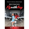 Becoming FlyWithKay: Plain to Social Media Fame