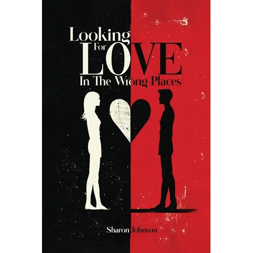 Looking for Love in The Wrong Places