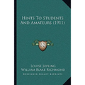 Hints To Students And Amateurs (1911)