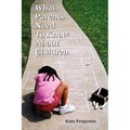 What Parents Need to Know About Children