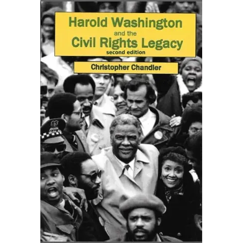 Harold Washington and the Civil Rights Legacy