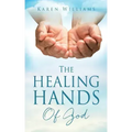 The Healing Hands Of God