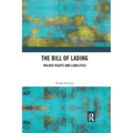 The Bill of Lading: Holder Rights and Liabilities