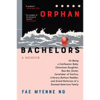 Orphan Bachelors: A Memoir
