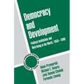 Democracy and Development: Political Institutions and Well-Being in the World, 1950 1990
