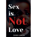 Sex is not Love