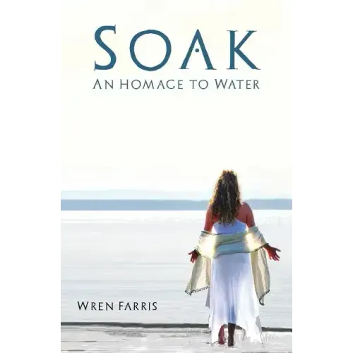 Soak: An Homage to Water