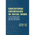 Educational Supervision in Social Work: A Task-Centered Model for Field Instruction and Staff Development