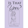 Is That You?