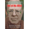 Out of My Mind: Quotations that Delight, Dazzle, and Confound