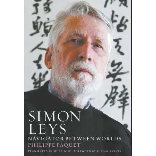 Simon Leys: Navigator between Worlds